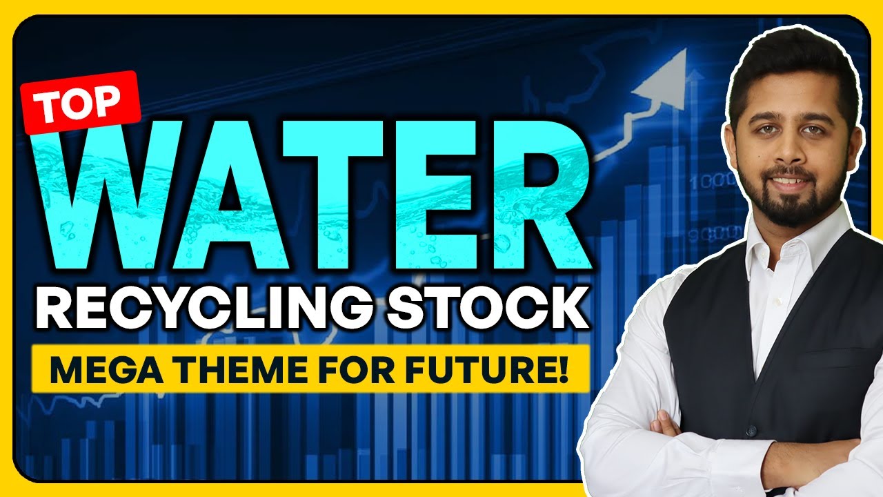Top water recycling stocks in India - Mega theme for future!
