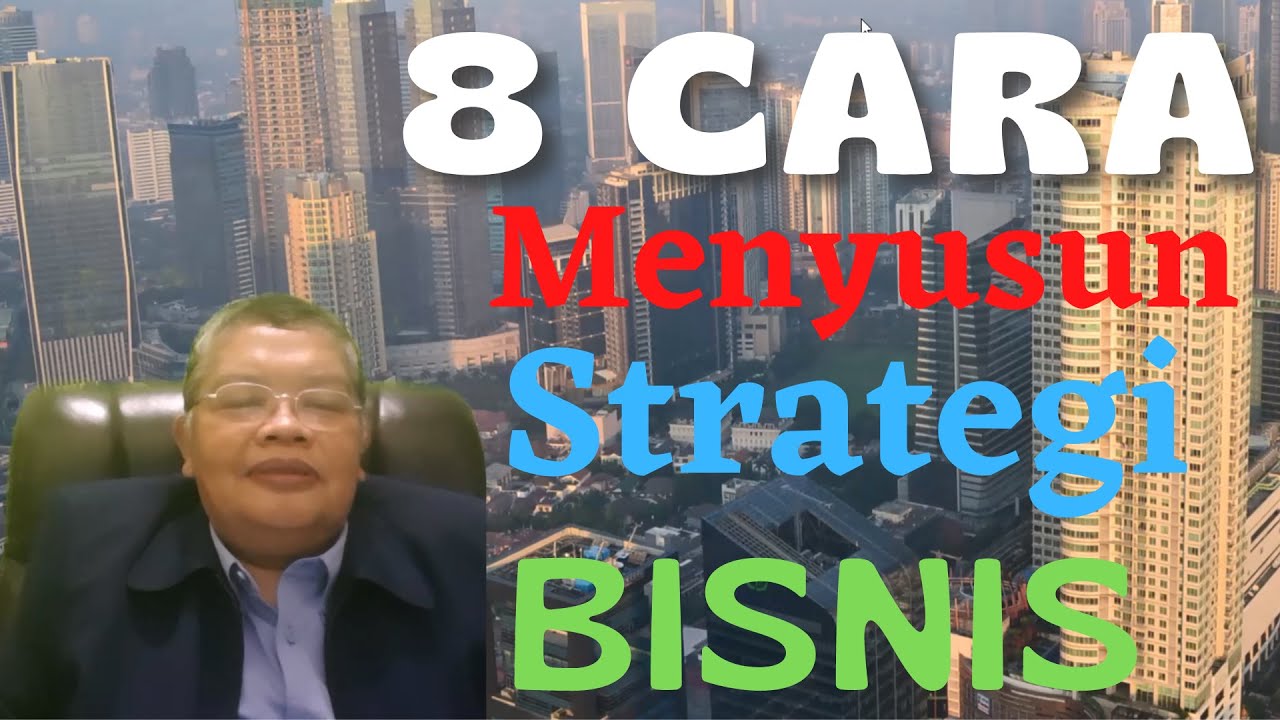 8 Cara Menyusun Strategi Bisnis !!!
