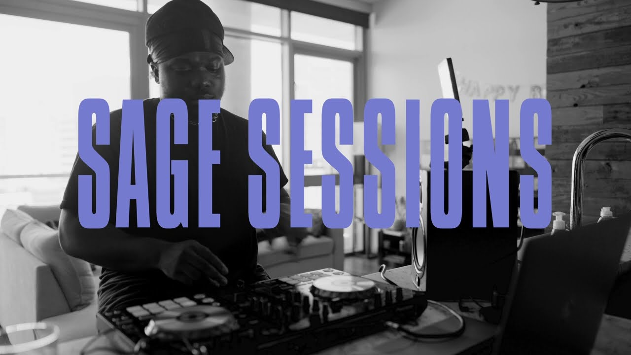 SAGE SESSIONS 004: SAGE N FRIENDS (RNB MASH UPS, BRYSON TILLER, BRENT FAIYAZ, DRAKE)
