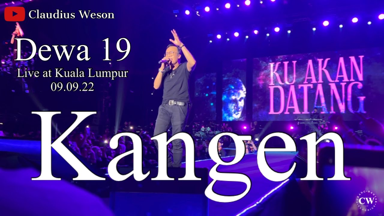 Dewa 19 Live at Kuala Lumpur 9 Sep 2022: Kangen