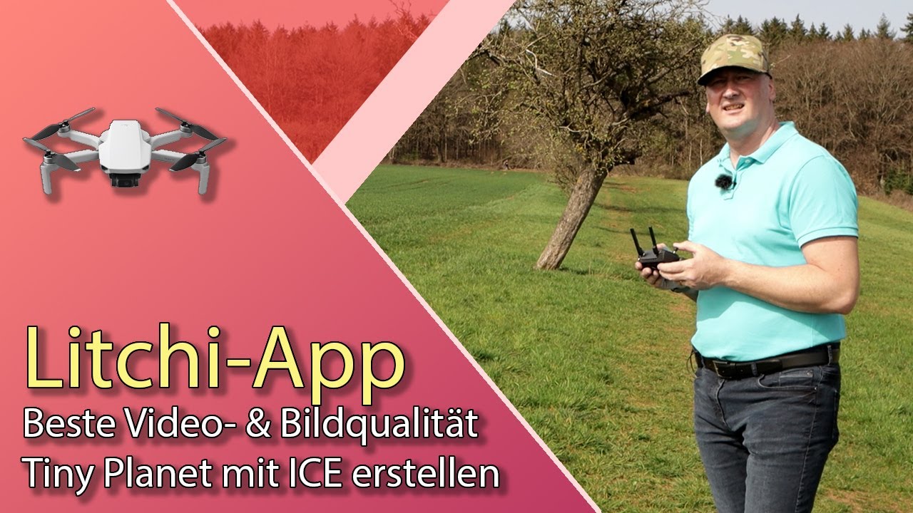 DJI Mavic Mini mit Litchi - Optimale Bildqualität und Tiny Planet mit ICE erstellen | 4K