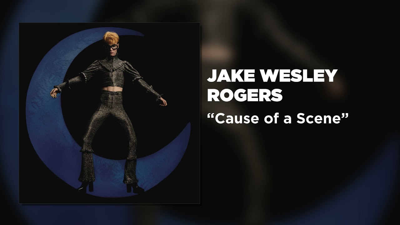 Jake Wesley Rogers - Cause of a Scene (Official Audio)