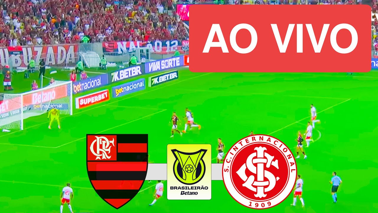FLAMENGO X INTERNACIONAL AO VIVO COM IMAGEM - CAMPEONATO BRASILEIRO 2026 - JOGO DE HOJE!