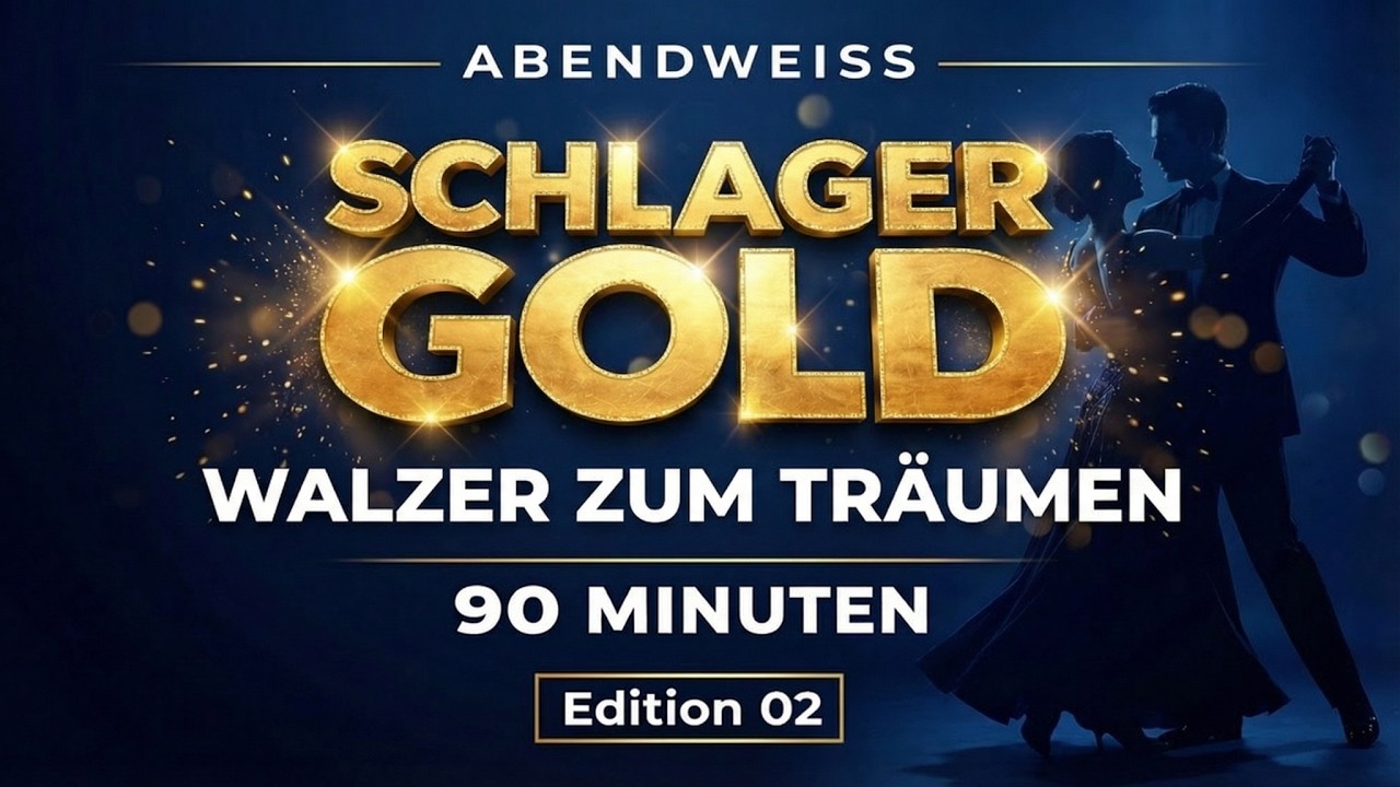 90 Minuten – Schlager Walzer zum Träumen | Sanfte Walzer & Schlager für Herz und Seele