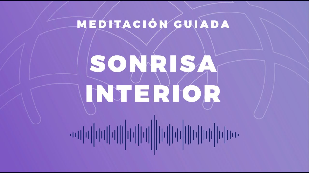 Sonrisa Interior - Meditación Guiada  - Juan Lucas Martin