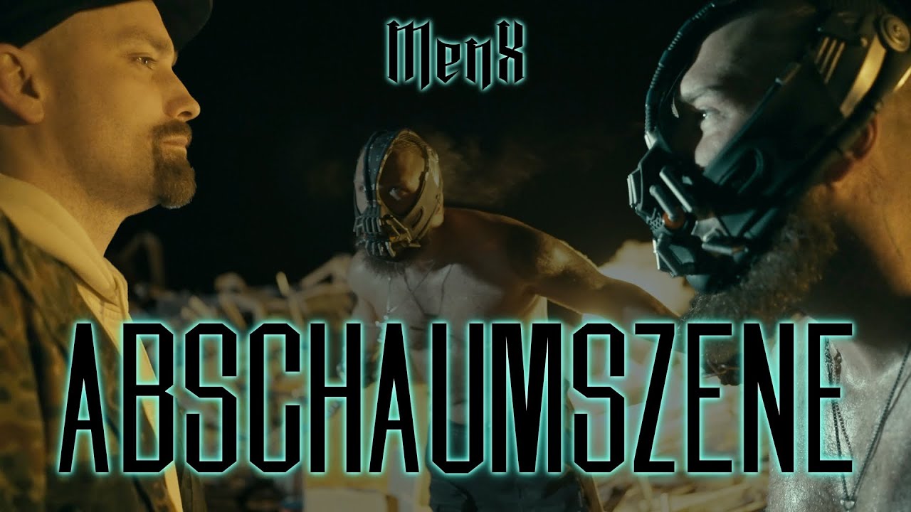MENX - ABSCHAUMSZENE