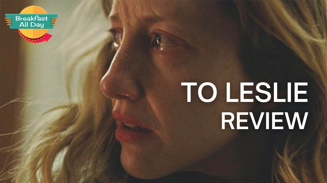 TO LESLIE Movie Review - Breakfast All Day