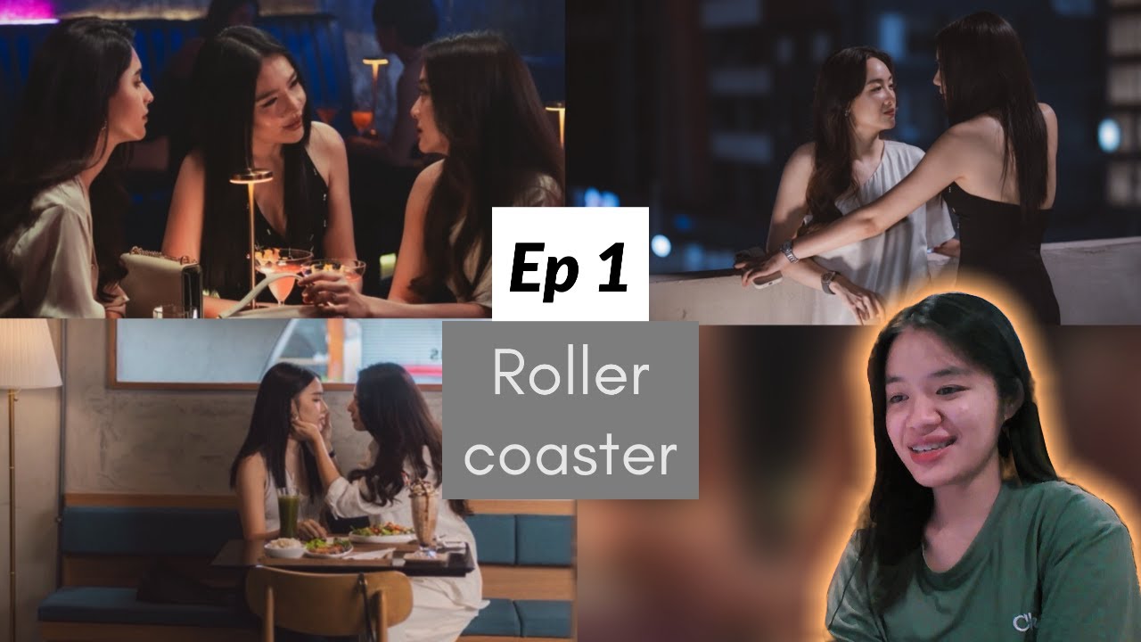 (Auto-sub) Roller Coaster the Series: รักขบวนนี้หัวใจเกือบวาย , EP. 1 | Reaction