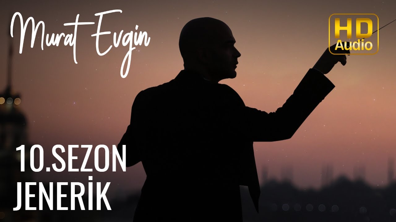 MURAT EVGIN - ARKA SOKAKLAR 10.SEZON JENERİK MÜZİĞİ