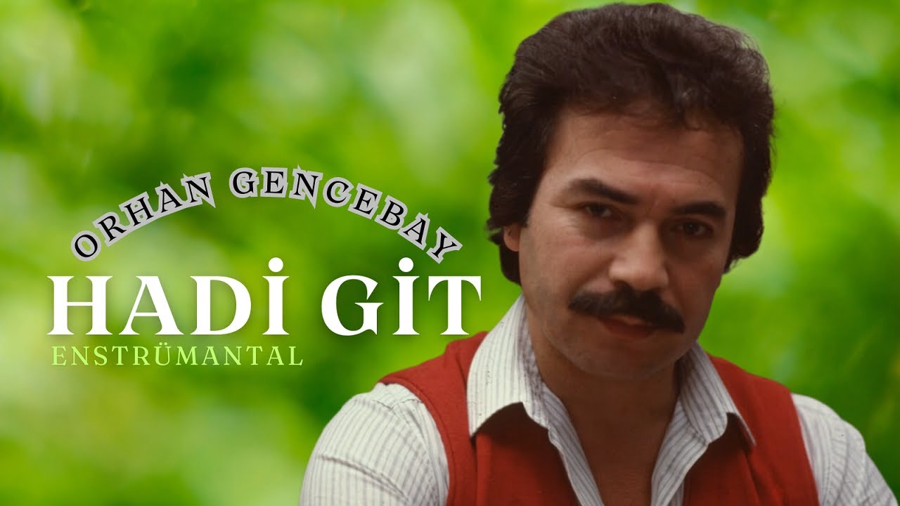 Hadi Git (2025 Enstrümantal) · Orhan Gencebay