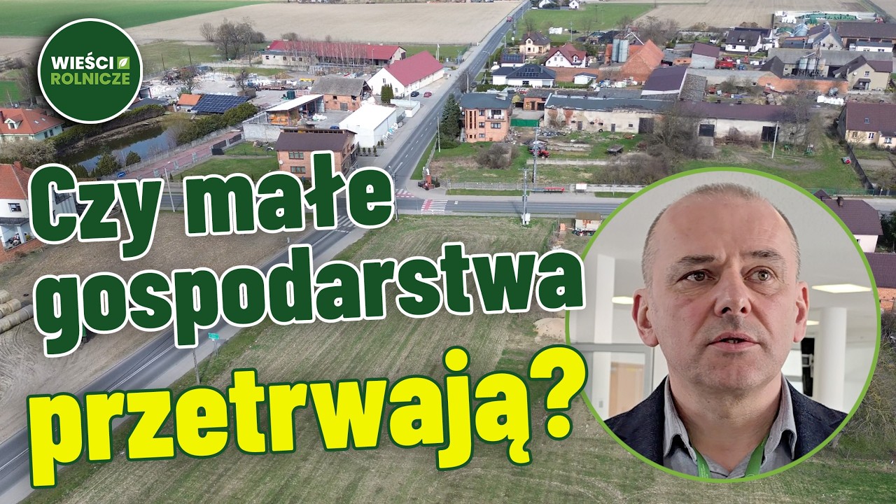 Małe gospodarstwa - co powinny robić, by się rozwijać? Oto kluczowe wskaz&oacute;wki eksperta