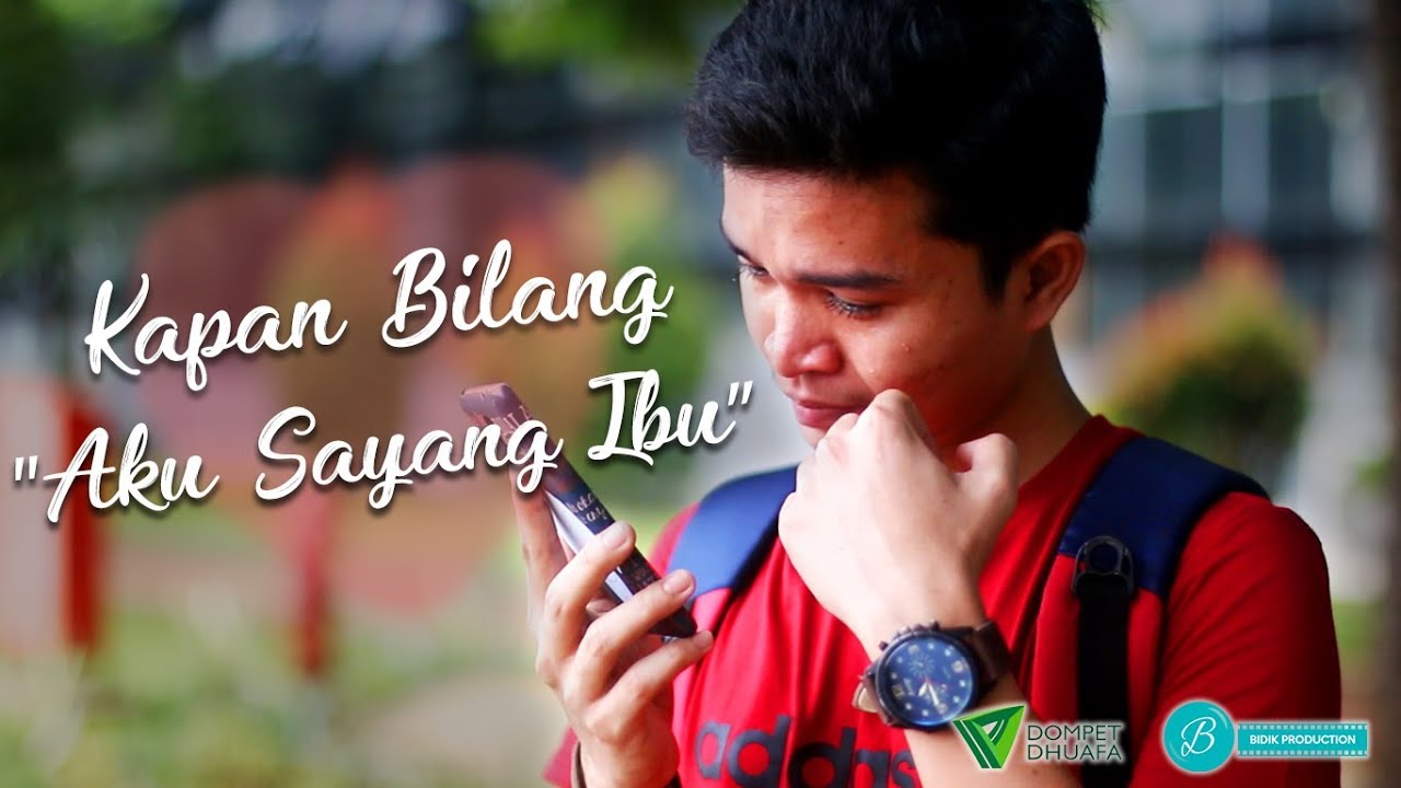 KAMU PASTI NANGIS - SUDAH TELEPON IBUMU HARI INI ?