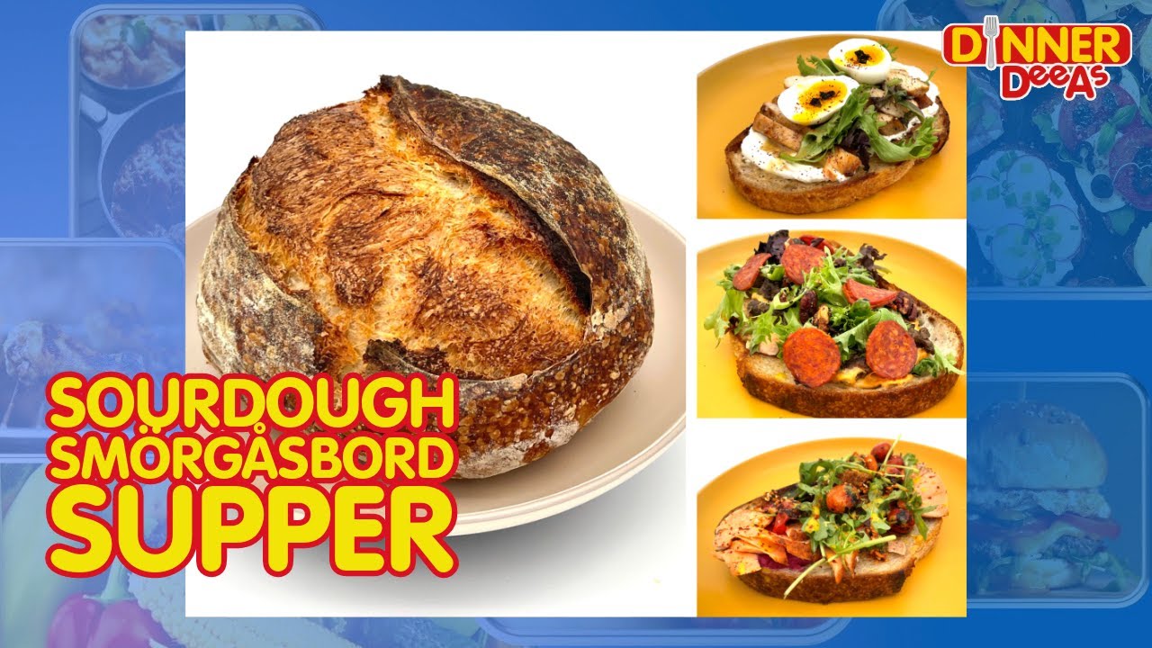 Sourdough Smörgåsbord Supper | Dinner DeeAs