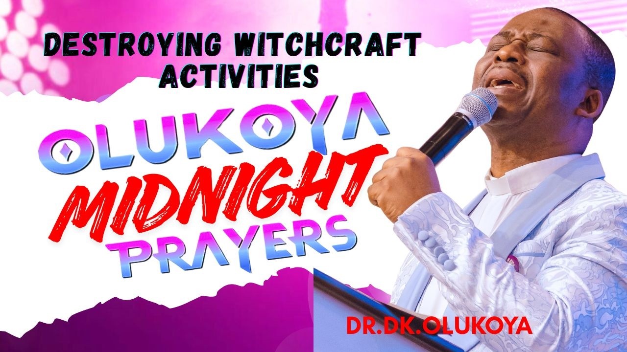 24th February, Midnight- Destroying Witchcraft Activities. MIDNIGHT OLUKOYA PRAYERS #mfm