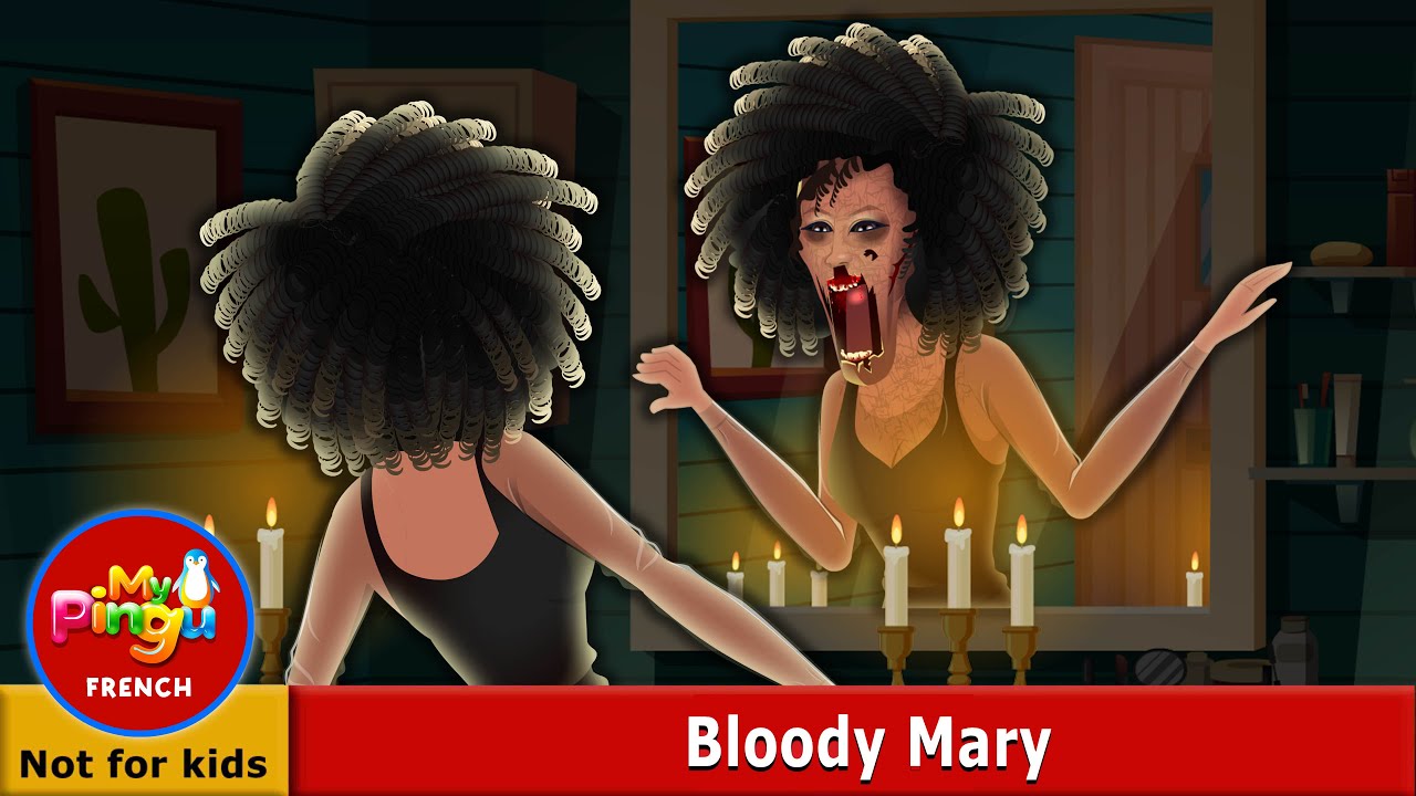 Bloody Mary I histoires d'horreur I Bloody Mary In French I My Pingu French