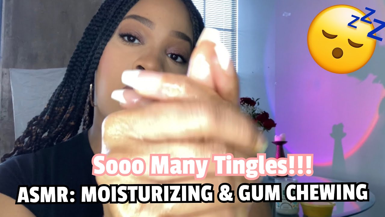 ASMR:  SOOO TINGLY😴 MOISTURIZING AND GUM CHEWING!!! HAND MOVEMENTS, LOTION SOUNDS & MORE! 