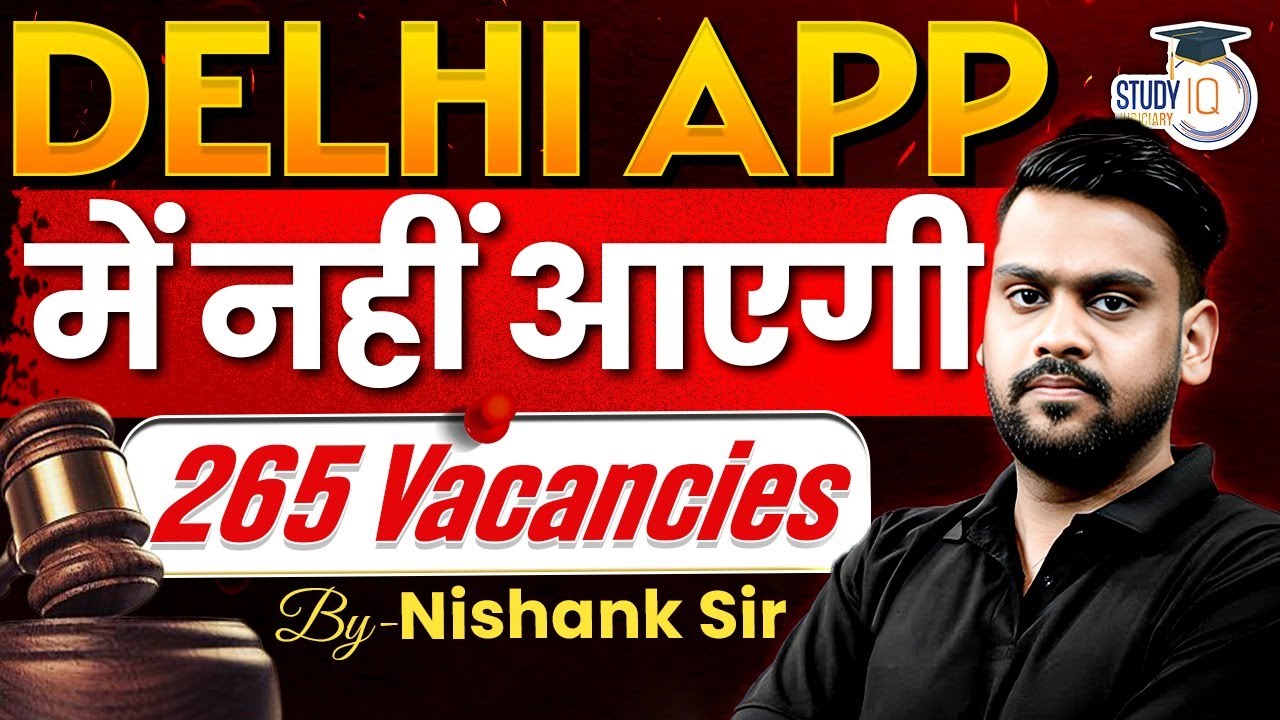 Delhi APP: 265 Vacancies Cancelled? Shocking Update 2026! | Nishank Sir