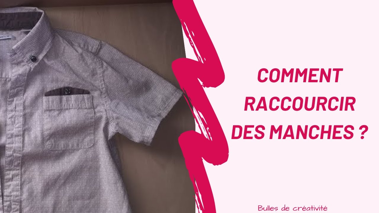 Comment raccourcir des manches ? - Bulles de créativité