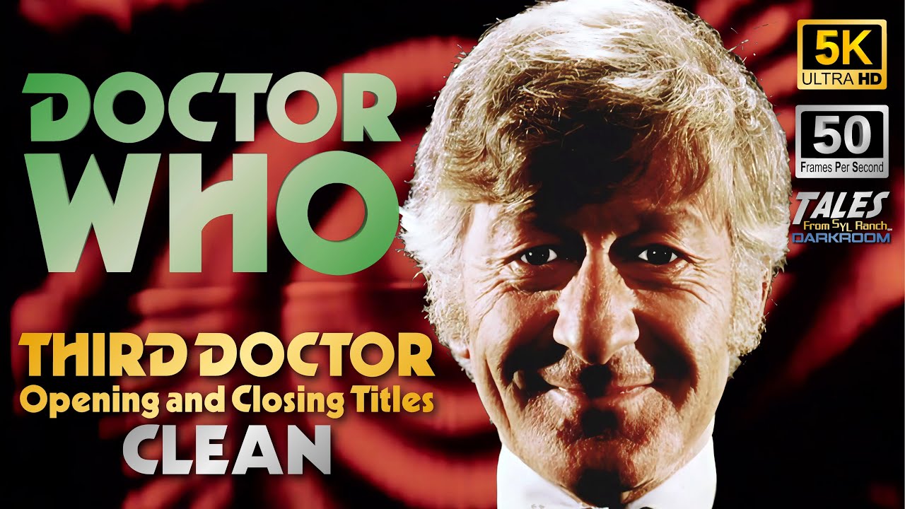 DOCTOR WHO:  Third Doctor Opening and Closing Titles - CLEAN (Remastered to 5K/50fps HD)