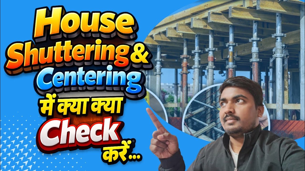 House Shuttering and Centering Checking Process Step-by-Step | Bosak Civil Construction 