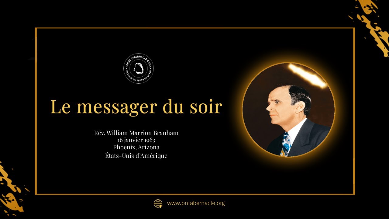 63-0116 — Le messager du soir | Frère William Branham