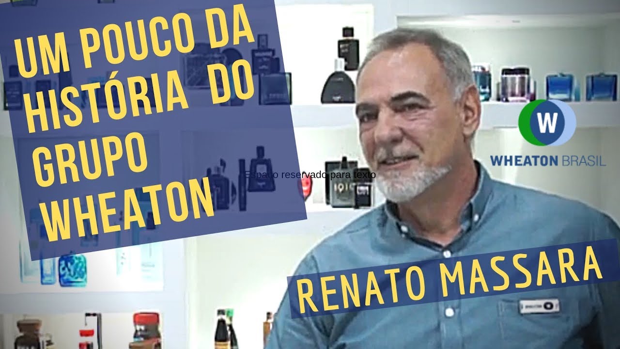 Um pouco da história do Grupo Wheaton por Renato Massara