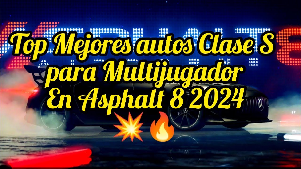 Top Mejores Autos Clase S Actualmente en Asphalt 8 🔥👻🥇