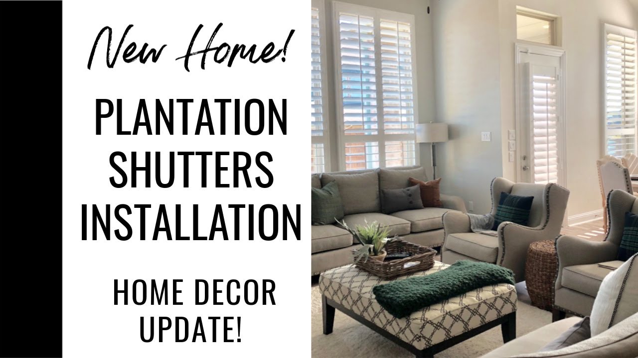 NEW HOME! | HOME DECOR | PLANTATION SHUTTERS INSTALLATION | Madge Mathews