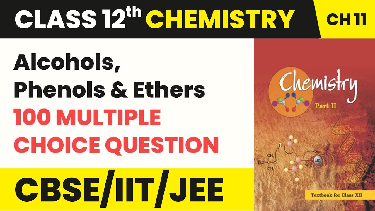 Class 12 Chemistry Chapter 11 MCQs (100 Solved) | Alcohols, Phenols & Ethers Class 12 MCQ (2022-23)