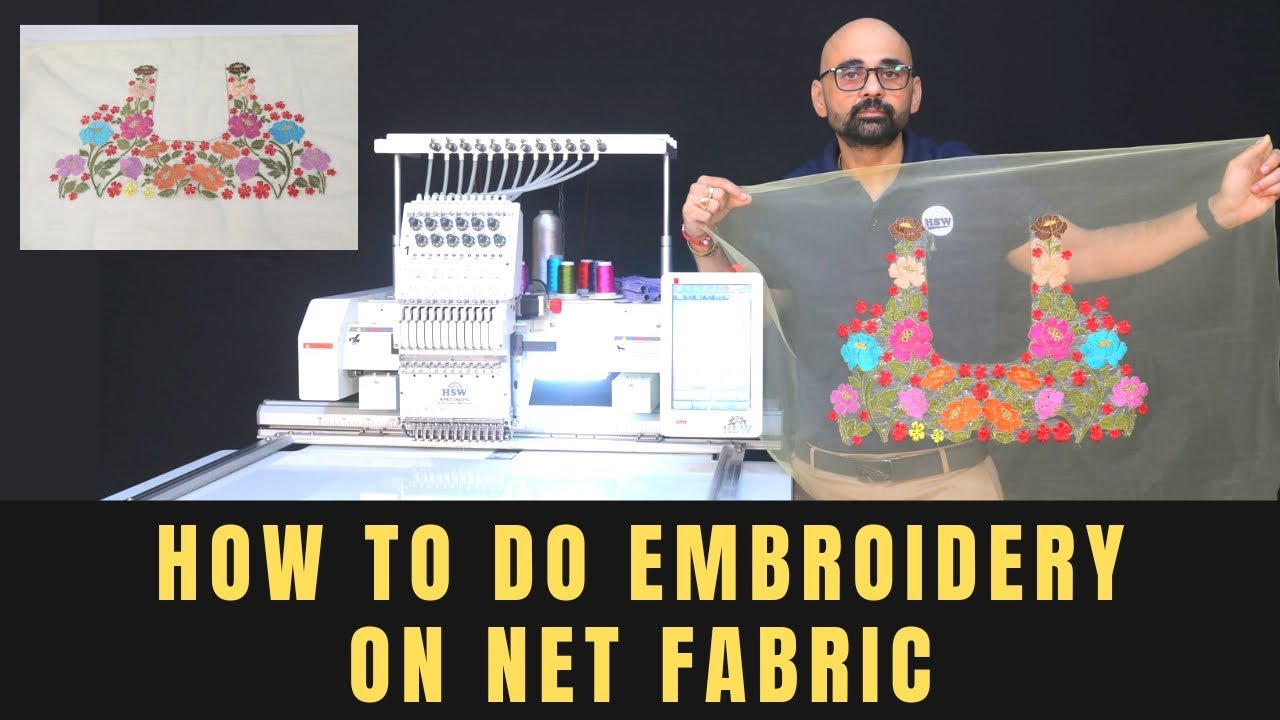 How To Do Embroidery on Net Fabric in HSW Embroidery Machine (In Hindi)