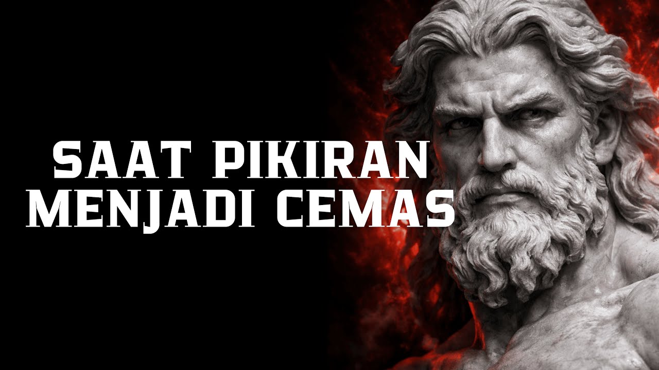 Cara Menghadapi Kecemasan | Filsafat Stoikisme