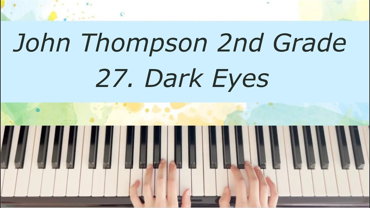 [Piano Tutorial] John Thompson 2nd Grade - 27. Dark Eyes
