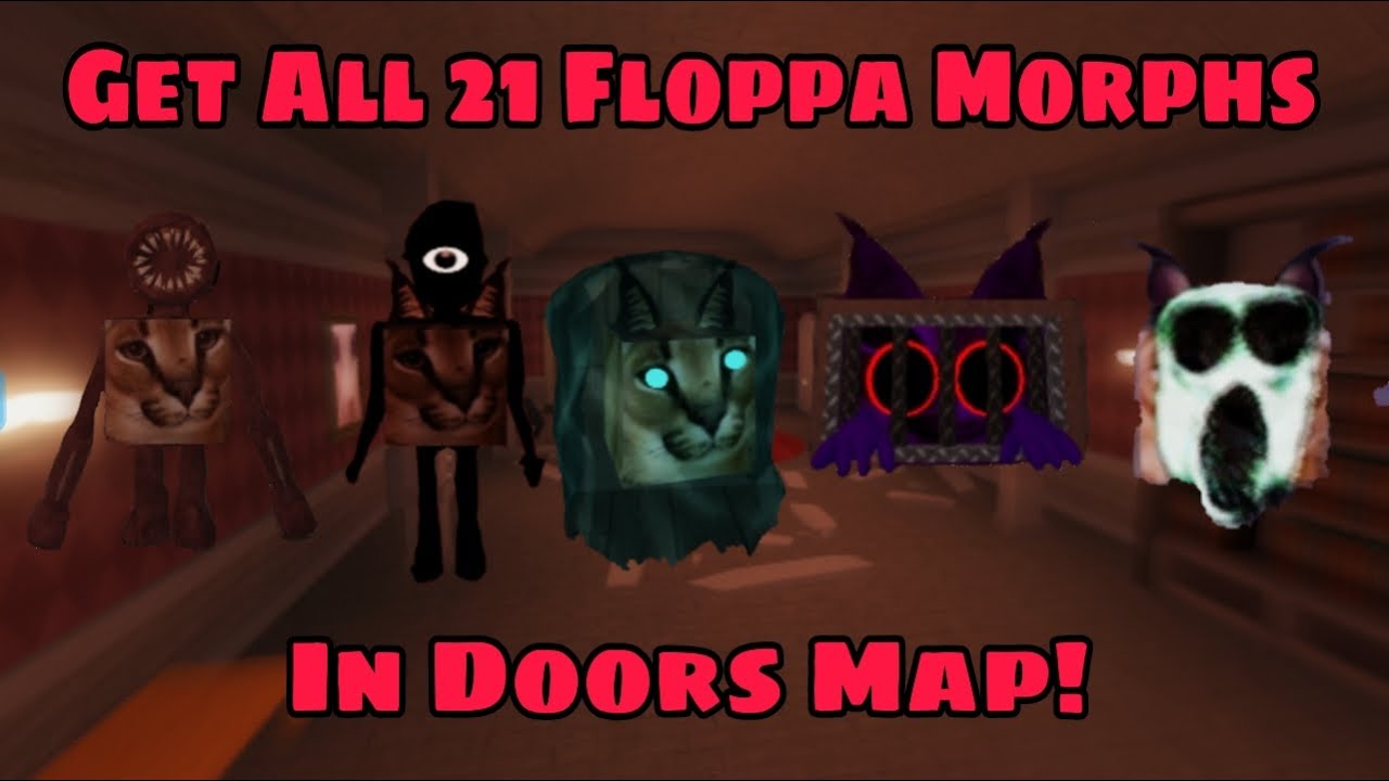 How To Get All 21 Floppa Morphs In Doors Map. Roblox Find The Floppa Morph.