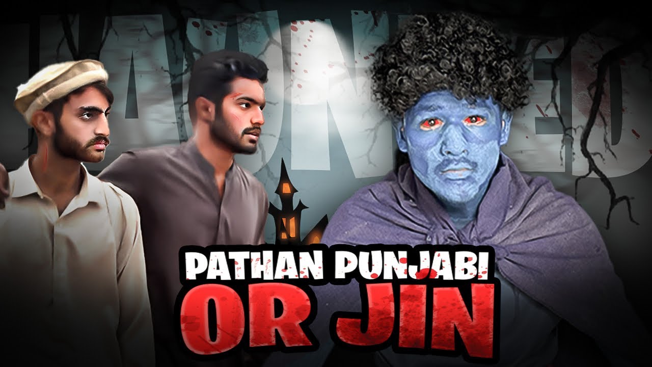 Pathan Punjabi or Jin | Farhan Mughal Official