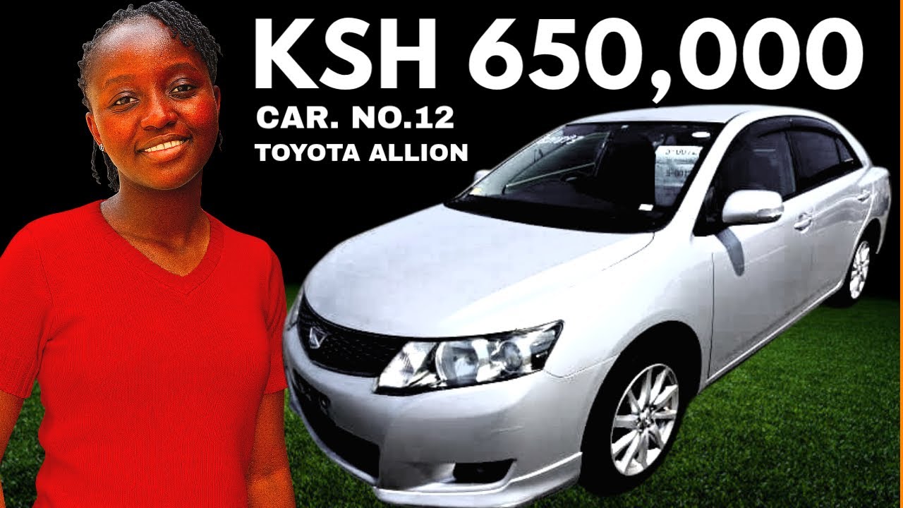 KSH. 650,000 TOYOTA ALLION, VERY AFFORDABLE!! | SARAH WITH CARS @Waigera @CARNVERSATIONS