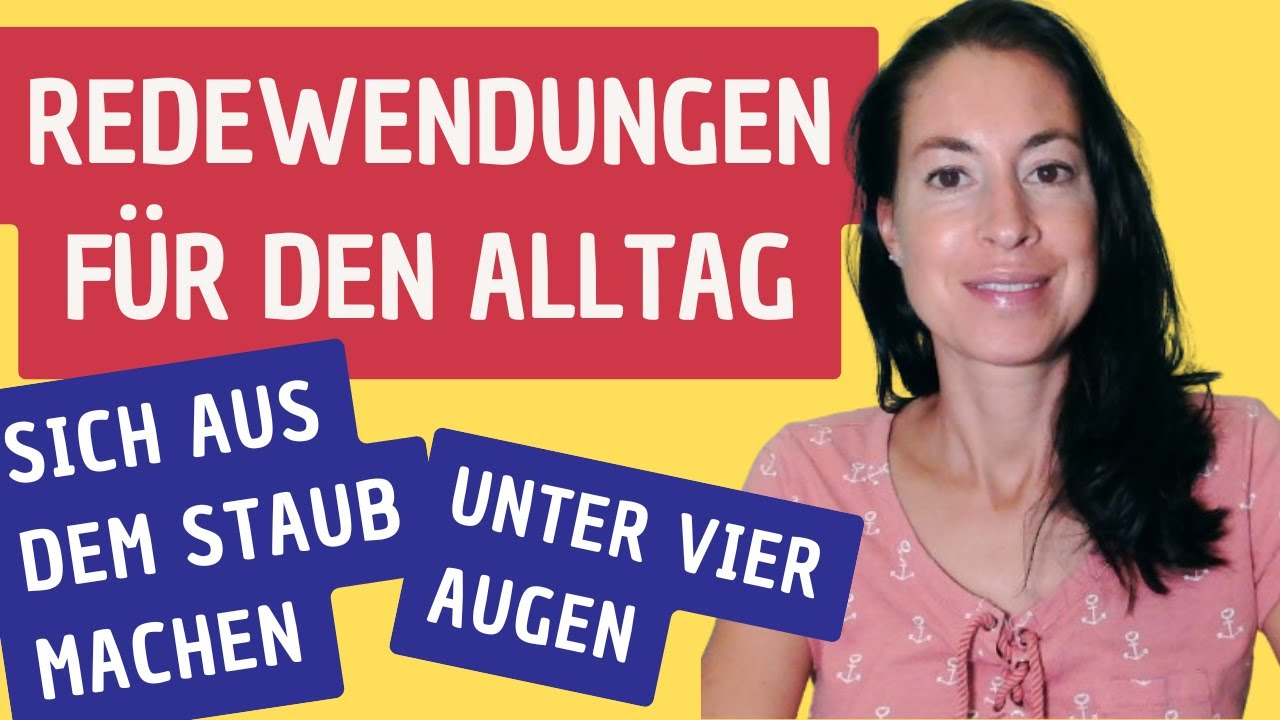 5 REDEWENDUNGEN für den ALLTAG - sich aus dem Staub machen & unter vier Augen (Umgangssprache B2-C2)