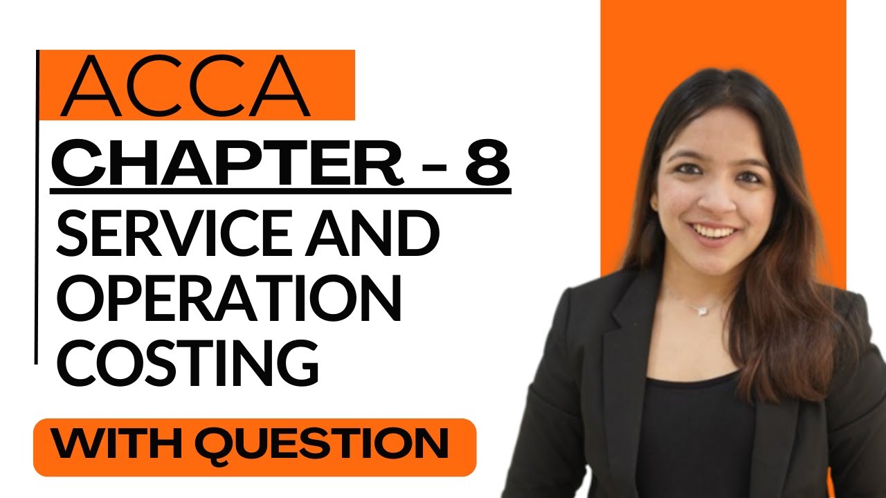 Chapter 8: Service Costing Explained | Meaning, Features, Formulas RUCHI GOYAL - MA ACCA EASY ACCA