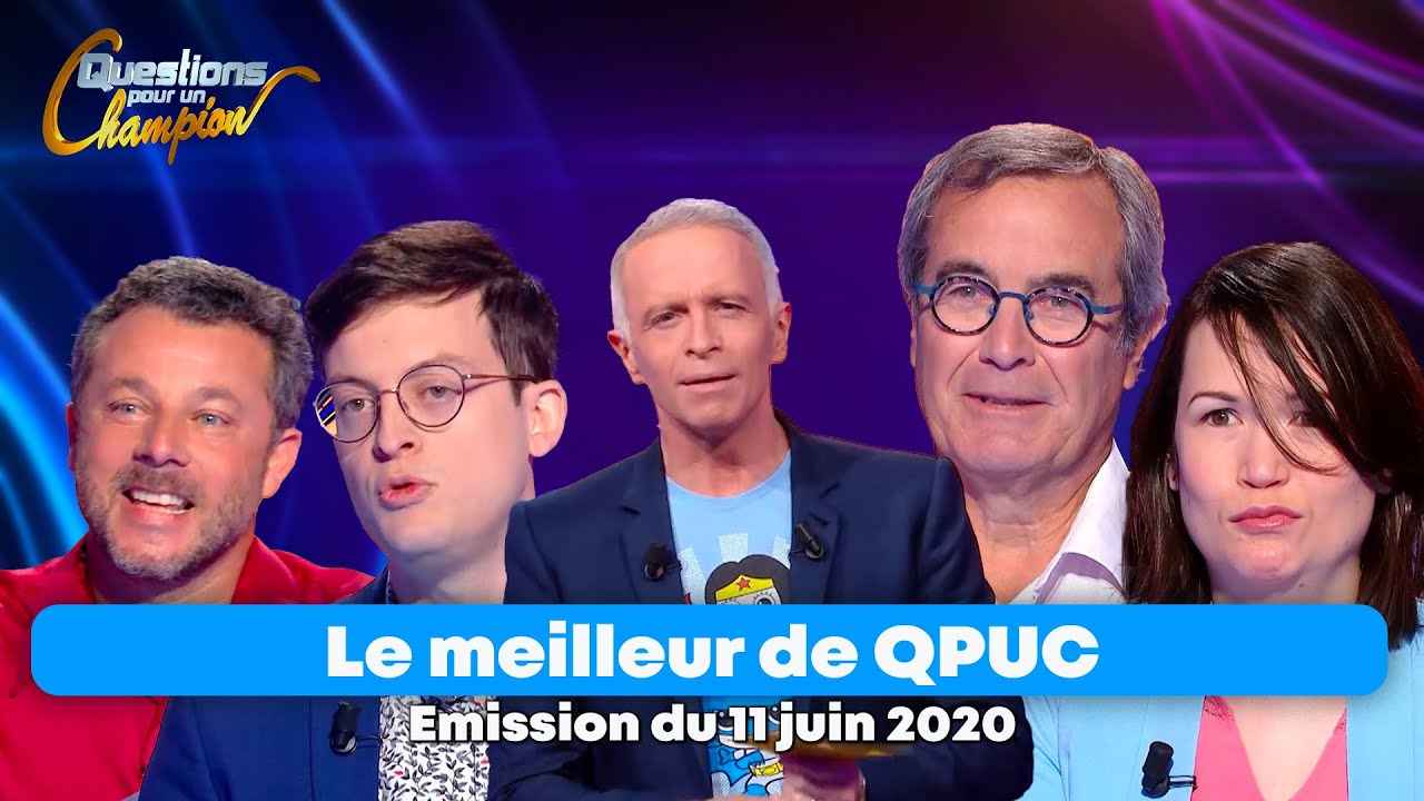 Emission Int&eacute;grale - Le Meilleur de Questions pour un Champion -   11 juin 2020