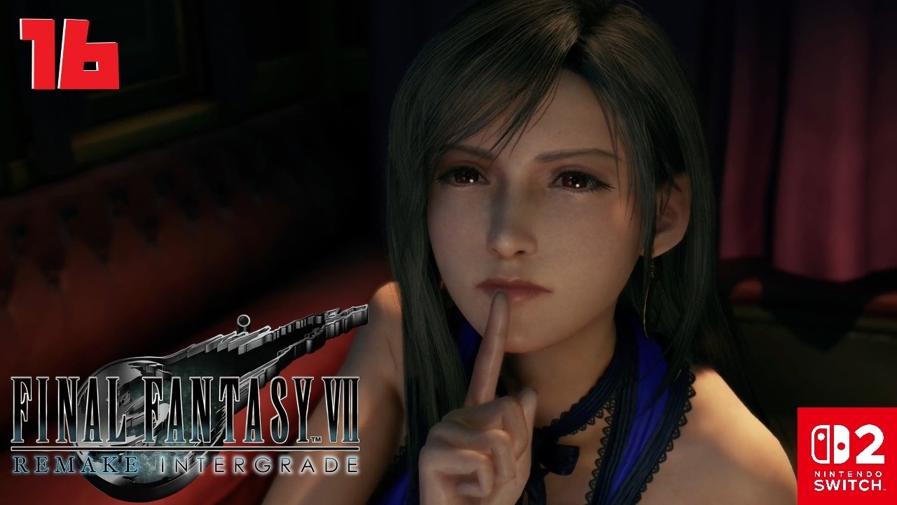 【FF7】オネェさんはswitch2版でもリーブさんのために戦います！？#16【FINAL FANTASY VII REMAKE】【ネタバレ注意】
