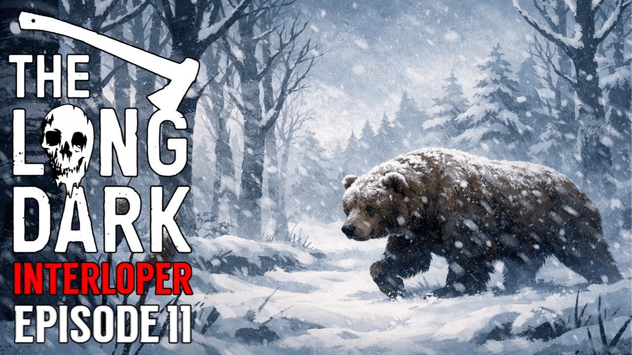 💀The Long Dark: Interloper💀🥶100 Days in the Arctic🥶🪓Hyper-Realistic Survival🪓⛺️Episode 11⛺️