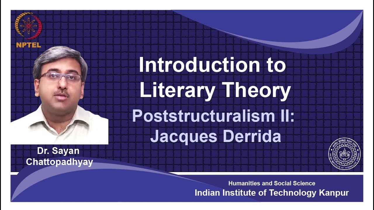 noc18-hs31-Lecture 19-Poststructuralism:Jacques Derrida