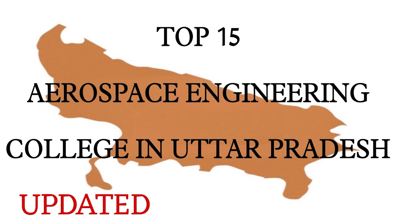 Top 15 Aerospace Engineering (AE) college in Uttar Pradesh #aerospace #enginnering #up