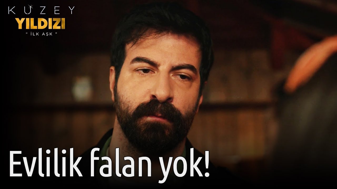 Kuzey Yıldızı İlk Aşk 52. Bölüm - Evlilik Falan Yok!