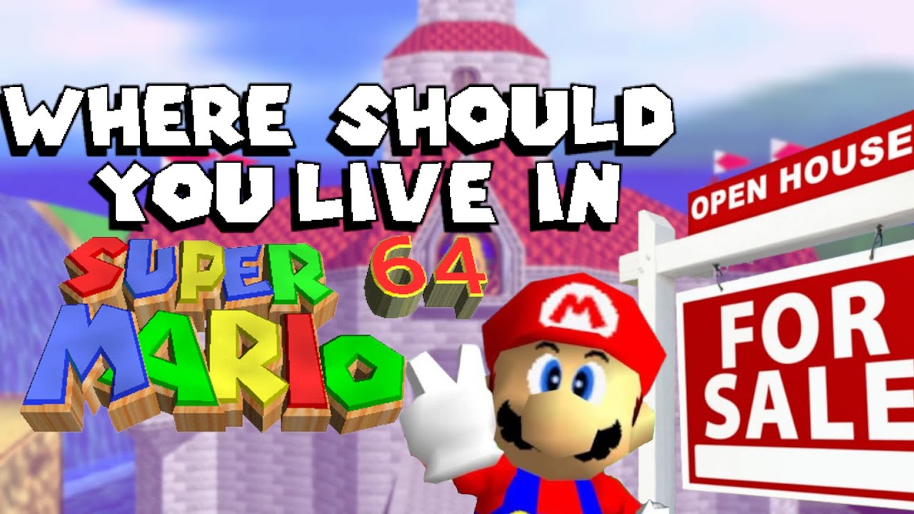 Where Should You Live in Super Mario 64?