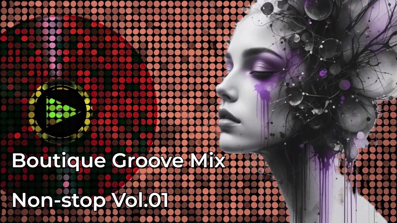 Boutique Groove Mix — Non-stop Vol. 01