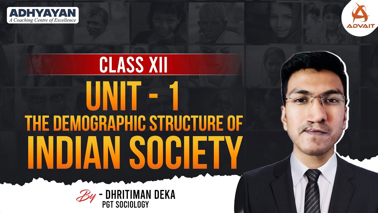 Class-12 | ASSEB, CBSE, ICSE | The Demographic Structure of Indian Society | By - Dhritiman Sir #1