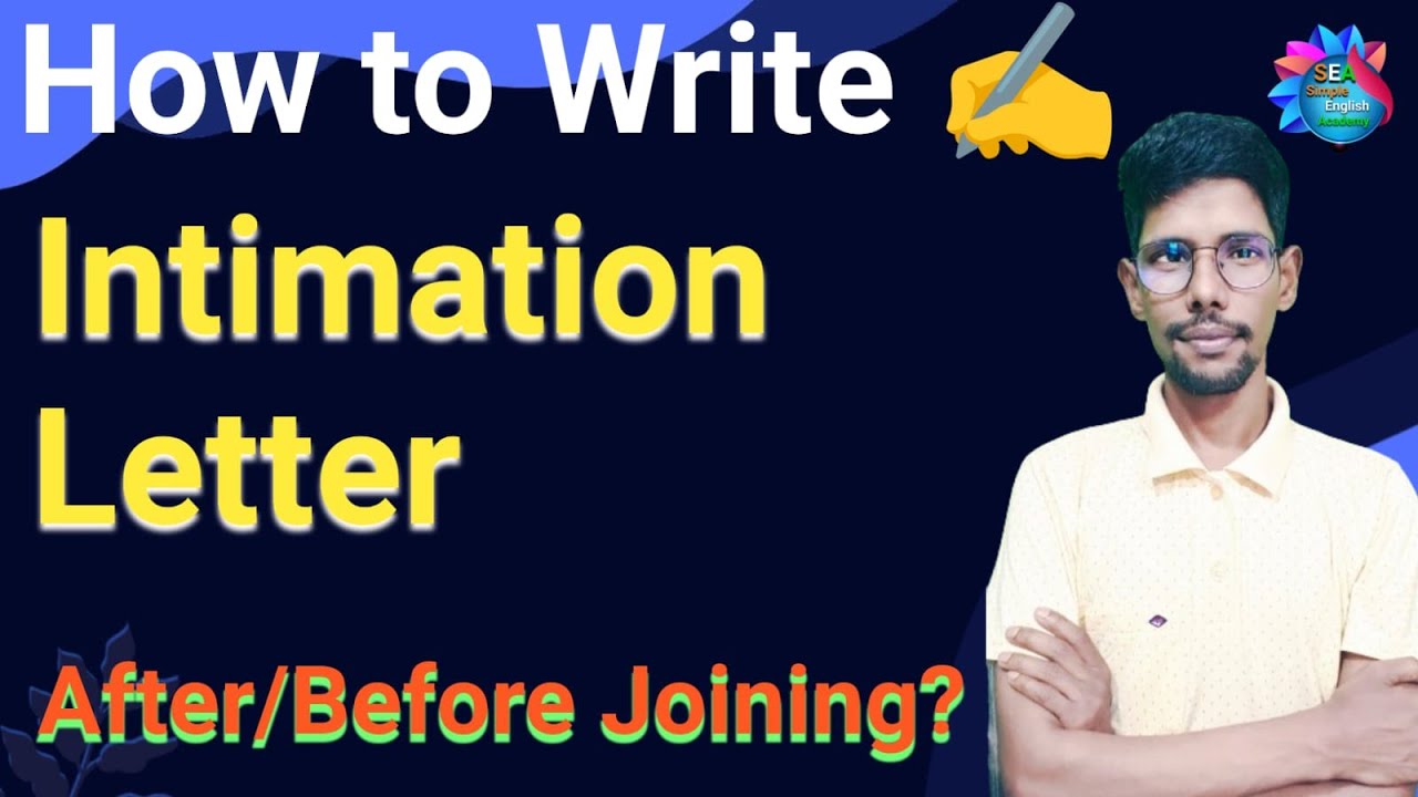 How to write intimation letter  I when to writte before/after joining