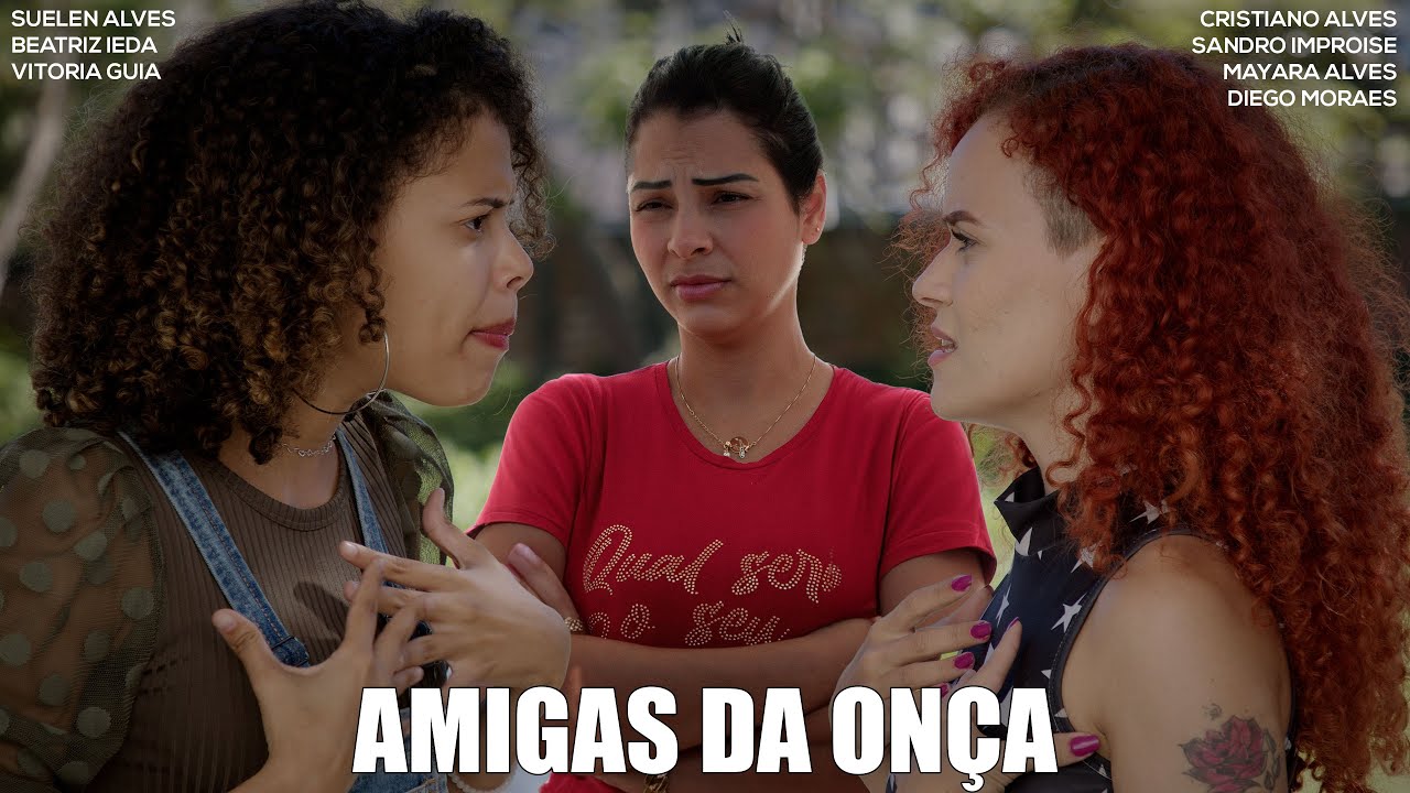 AMIGAS DA ONÇA