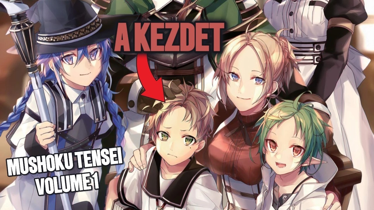 A KEZDETEK | MUSHOKU TENSEI VOLUME 1