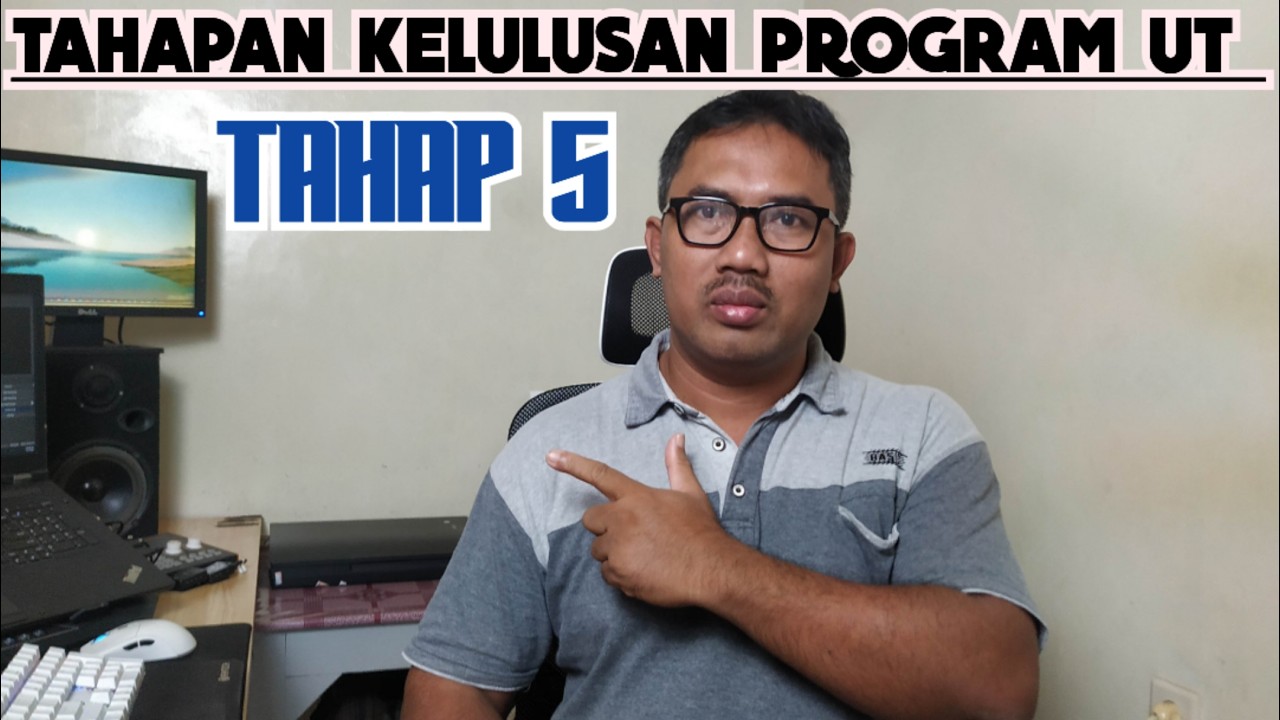 Tahap 5 - TAHAPAN KELULUSAN PROGRAM UT